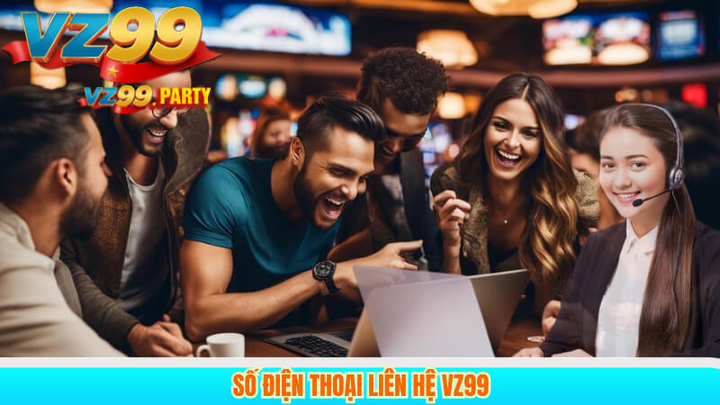 Số điện thoại liên hệ VZ99